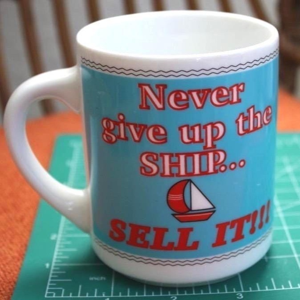 Mugs by Kalan Never Give Up The Ship Sell It Funny Nautical Sailing Coffee Mug